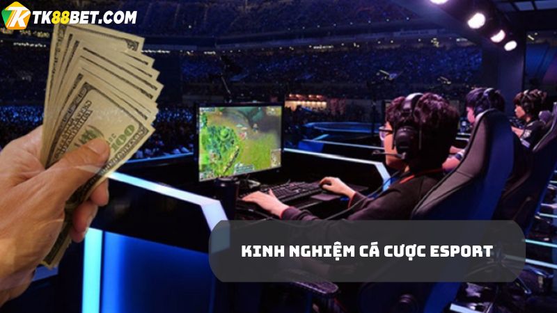 Kinh nghiệm chơi Esport luôn thắng