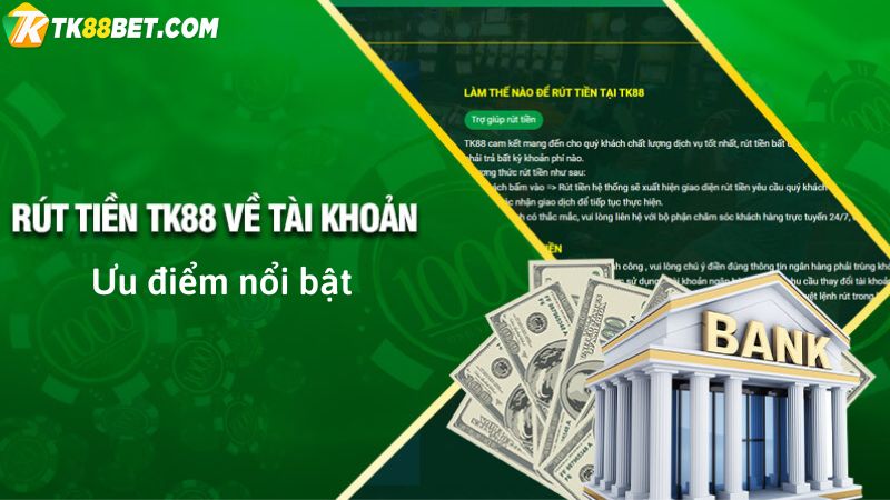 Ưu điểm rút tiền TK88