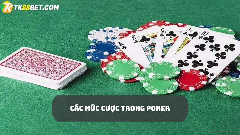 Các mức cược Poker